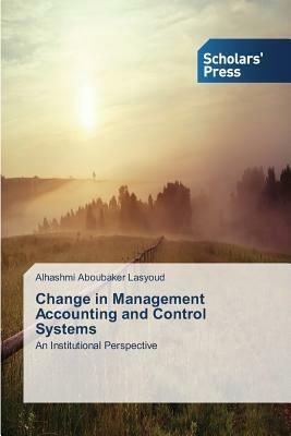 Change in Management Accounting and Control Systems - Aboubaker Lasyoud Alhashmi - cover