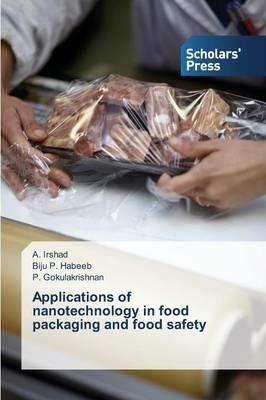 Applications of nanotechnology in food packaging and food safety - A Irshad,Biju P Habeeb,P Gokulakrishnan - cover