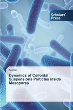 Dynamics of Colloidal Suspensions Particles inside Mesopores