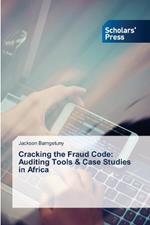 Cracking the Fraud Code: Auditing Tools & Case Studies in Africa