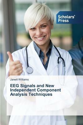 EEG Signals and New Independent Component Analysis Techniques - Williams Janett - cover