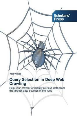 Query Selection in Deep Web Crawling - Yan Wang - cover