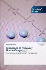 Experience of Recovery Alcohol/Drugs