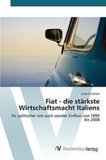 Fiat - die starkste Wirtschaftsmacht Italiens