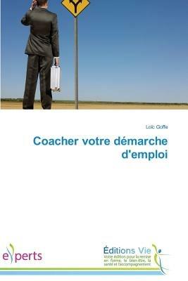 Coacher Votre Demarche d'Emploi - Goffe-L - cover