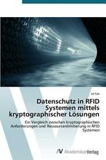 Datenschutz in RFID Systemen mittels kryptographischer Loesungen