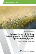 Microcontact Printing Development of Thiolated Glycosaminoglycans