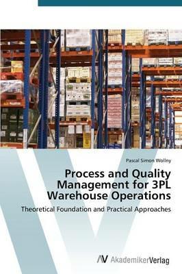 Process and Quality Management for 3PL Warehouse Operations - Wollny Pascal Simon - cover