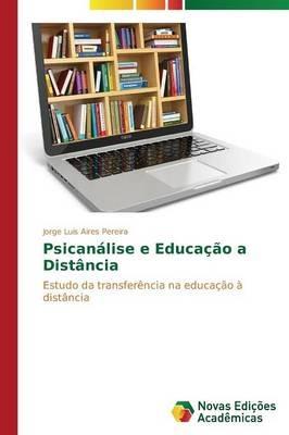 Psicanalise e Educacao a Distancia - Aires Pereira Jorge Luis - cover