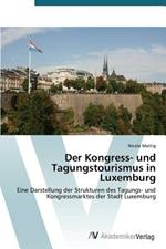 Der Kongress- und Tagungstourismus in Luxemburg