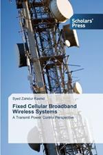 Fixed Cellular Broadband Wireless Systems