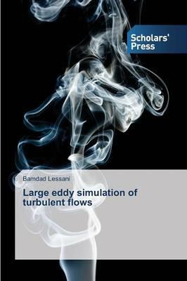 Large eddy simulation of turbulent flows - Lessani Bamdad - cover