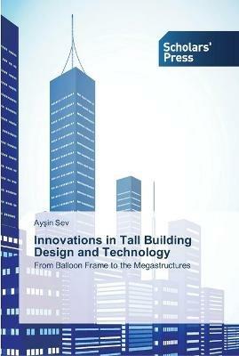 Innovations in Tall Building Design and Technology - Aysin Sev - cover