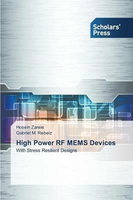 High Power RF MEMS Devices - Zareie Hosein,Rebeiz Gabriel M - cover