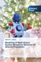Modeling of Multi-Robot System Based On Behavior Of Artemia Population - T Rashid Mofeed - cover