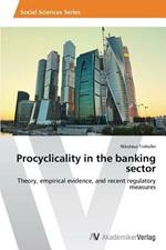 Procyclicality in the banking sector