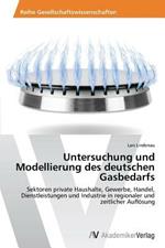 Untersuchung und Modellierung des deutschen Gasbedarfs