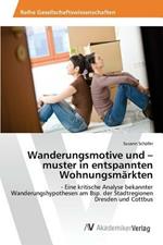 Wanderungsmotive und -muster in entspannten Wohnungsmarkten