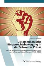 Die amerikanische Burgerrechtsbewegung in der Schweizer Presse
