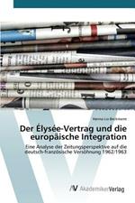 Der Elysee-Vertrag und die europaische Integration