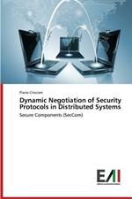 Dynamic Negotiation of Security Protocols in Distributed Systems