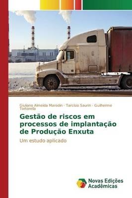 Gestao de riscos em processos de implantacao de Producao Enxuta - Marodin Giuliano Almeida,Saurin Tarcisio,Tortorella Guilherme - cover