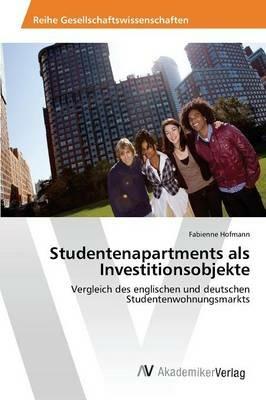 Studentenapartments als Investitionsobjekte - Hofmann Fabienne - cover