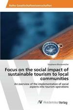 Focus on the social impact of sustainable tourism to local communities