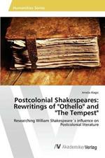 Postcolonial Shakespeares: Rewritings of Othello and The Tempest