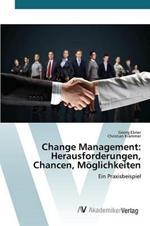 Change Management: Herausforderungen, Chancen, Moeglichkeiten