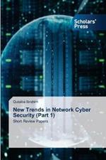 New Trends in Network Cyber Security (Part 1)