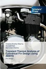 Transient Thermal Analysis of Cylindrical Fin Design using ANSYS