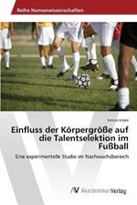 Einfluss der Koerpergroesse auf die Talentselektion im Fussball