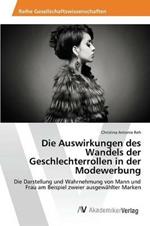 Die Auswirkungen des Wandels der Geschlechterrollen in der Modewerbung