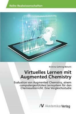 Virtuelles Lernen mit Augmented Chemistry - Gehring-Boetschi Kristina - cover