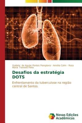 Desafios da estrategia DOTS - de Aguiar Pontes Pamplona Ysabely,Cohn Amelia,Ferreiro Pinto Rosa Maria - cover