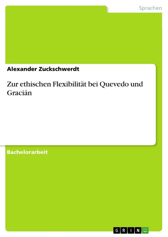Zur ethischen Flexibilität bei Quevedo und Gracián