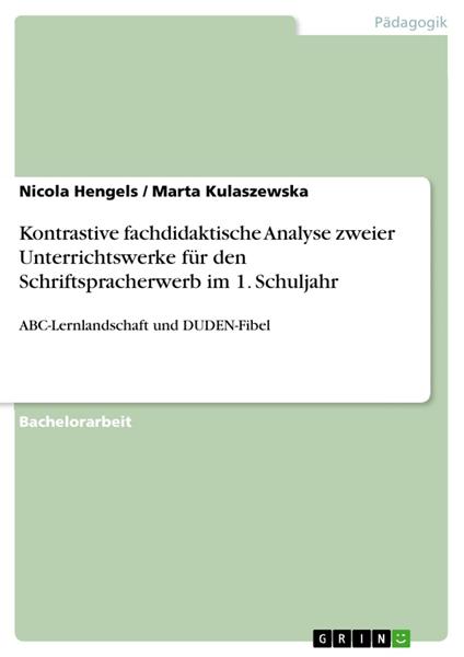 Kontrastive fachdidaktische Analyse zweier Unterrichtswerke für den Schriftspracherwerb im 1. Schuljahr