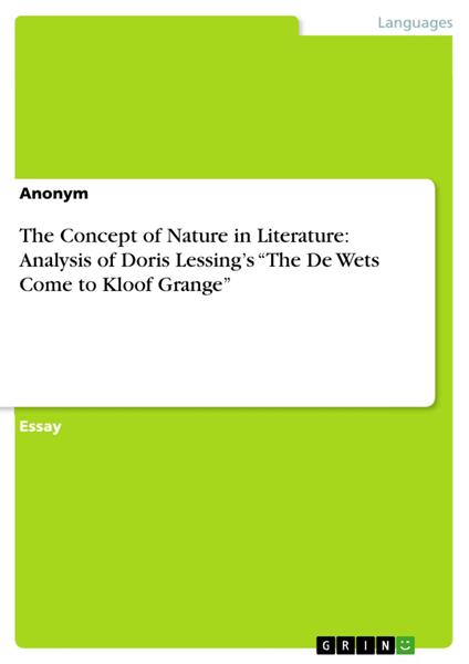 The Concept of Nature in Literature: Analysis of Doris Lessing’s “The De Wets Come to Kloof Grange”