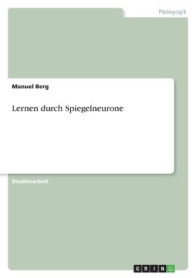 Lernen durch Spiegelneurone - Manuel Berg - cover