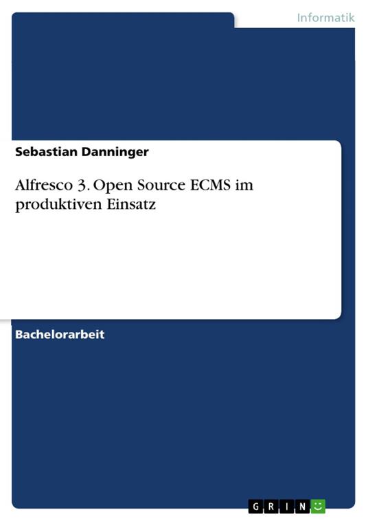 Alfresco 3. Open Source ECMS im produktiven Einsatz