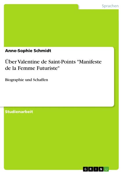 Über Valentine de Saint-Points "Manifeste de la Femme Futuriste"