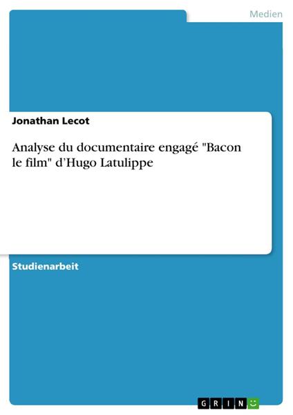 Analyse du documentaire engagé "Bacon le film" d’Hugo Latulippe
