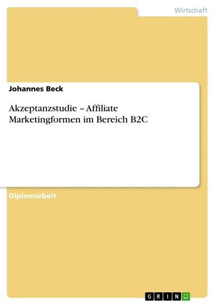 Akzeptanzstudie – Affiliate Marketingformen im Bereich B2C