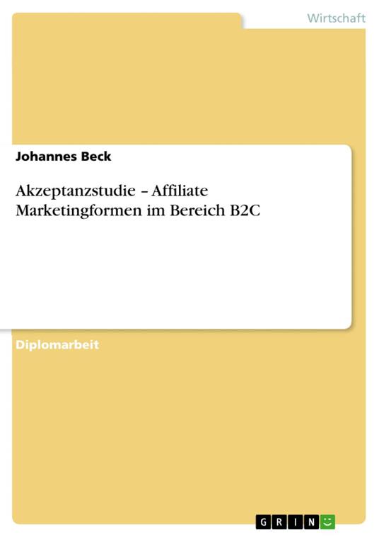 Akzeptanzstudie – Affiliate Marketingformen im Bereich B2C
