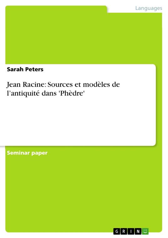 Jean Racine: Sources et modèles de l’antiquité dans 'Phèdre'