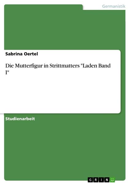Die Mutterfigur in Strittmatters "Laden Band I"