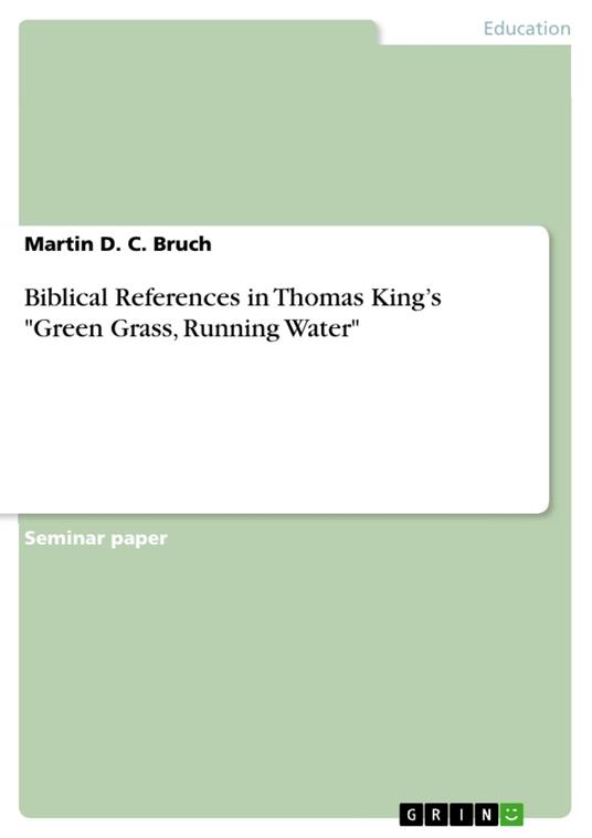 Biblical References in Thomas King’s "Green Grass, Running Water"