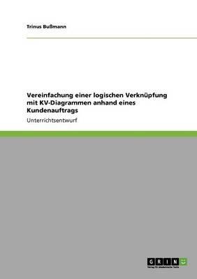 Vereinfachung einer logischen Verknupfung mit KV-Diagrammen anhand eines Kundenauftrags - Trinus Bussmann - cover