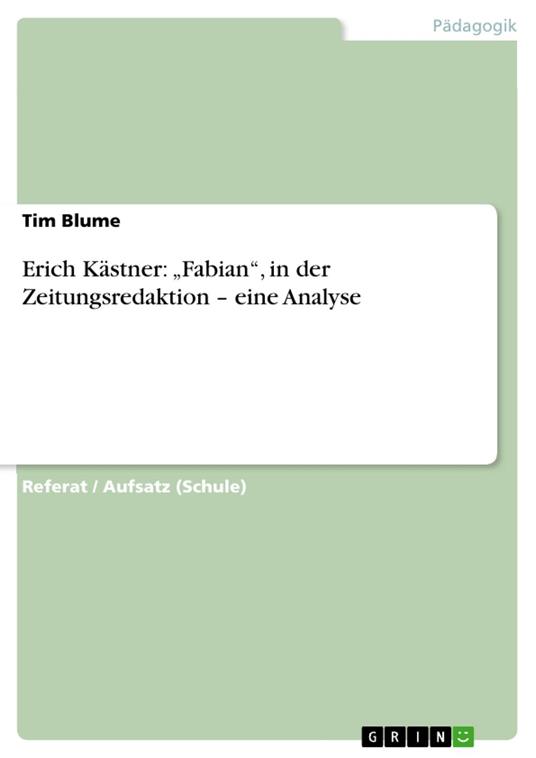 Erich Kästner: „Fabian“, in der Zeitungsredaktion – eine Analyse